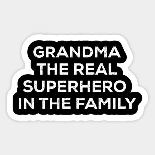 Grandma The real superhero in the family Sticker